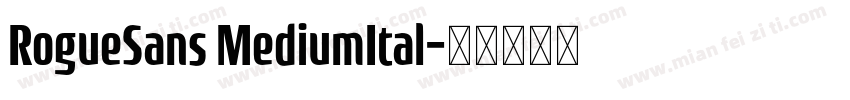 RogueSans MediumItal字体转换